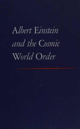 Albert Einstein and the cosmic world order