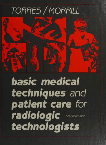 Basic medical techniques and patient care for radiologic technologists