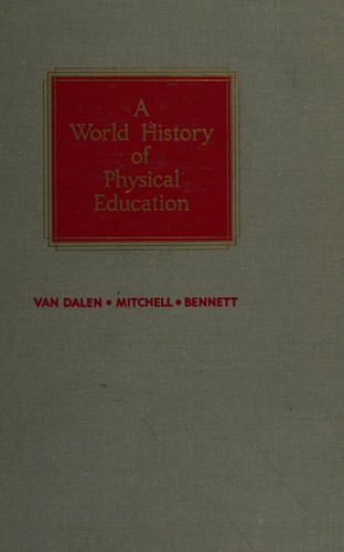A world history of physical education: cultural, philosophical, comparative