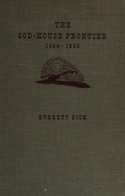 The sod-house frontier, 1854-1890