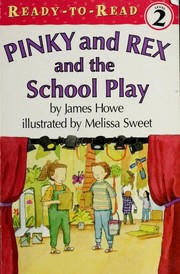 Ready To Read Pinky And Rex And The School Play