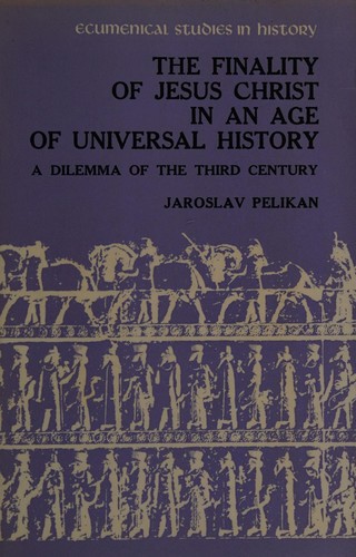 The finality of Jesus Christ in an age of universal history