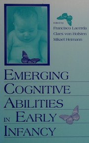 Emerging cognitive abilities in early infancy