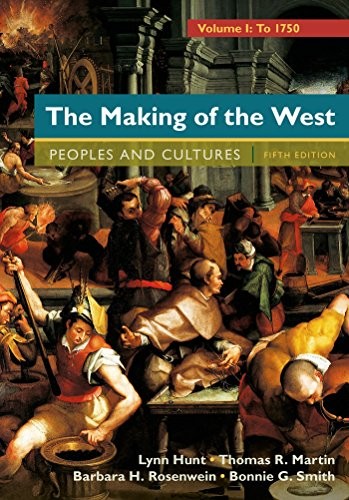The Making of the West, Volume 1 : To 1750