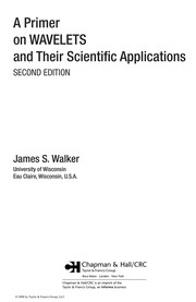 Primer on Wavelets and Their Scientific Applications