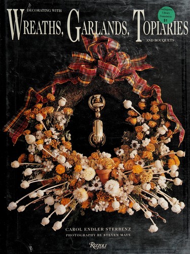 Decorating with wreaths, garlands, topiaries, and bouquets