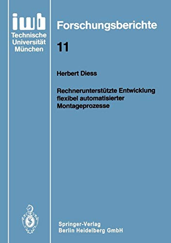 Rechnerunterstützte Entwicklung flexibel automatisierter Montageprozesse