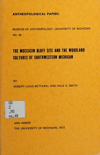 The Moccasin Bluff site and the Woodland cultures of southwestern Michigan