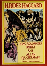 King Solomon's Mines, She and Allan Quatermain