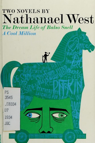 The Dream Life of Balso Snell ; A Cool Million