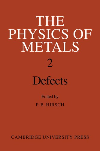 The physics of metals 2 defects