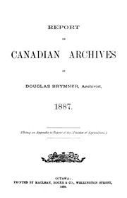 Report on Canadian archives and on the system of keeping public records