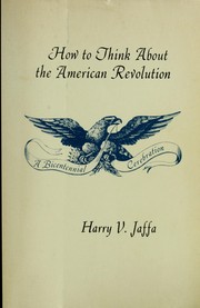 How to Think About the American Revolution