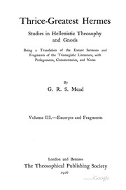 Thrice-greatest Hermes: Studies in Hellenistic Theosophy and Gnosis