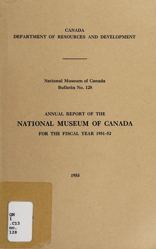 Annual report of the National Museum of Canada for the fiscal year, 1951-52