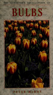 The Gardener's Encyclopedia of Bulbs