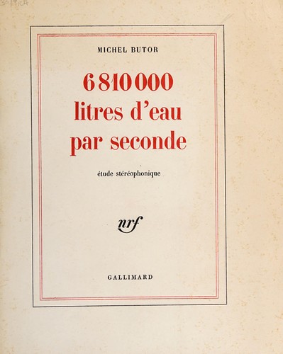 6810000 [i.e. Six million huit cent dix mille] litres d'eau par seconde