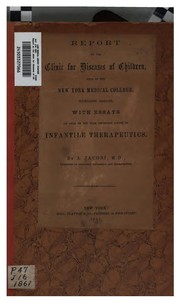 Report on the clinic for diseases of children: Held in the New York Medical College Session 1860 ..