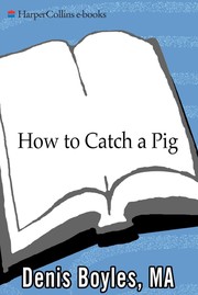 How to catch a pig