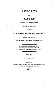 Reports of Cases Argued and Determined in the Court of the Vice Chancellor of England ..: 1815-1822