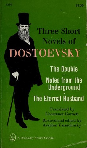 Novels (Вечный муж / Двойник / Записки изъ подполья)