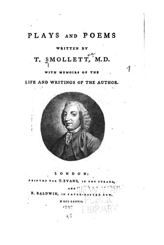 Plays and poems written by T. Smollett, M. D