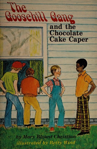 The Goosehill Gang and the chocolate cake caper