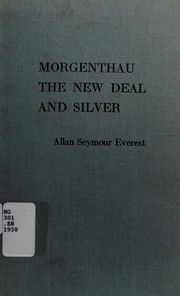 Morgenthau, the New Deal and silver