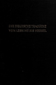 Die deutsche Tragödie von Lessing bis Hebbel