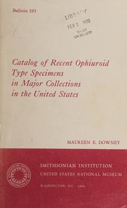 Catalog of recent ophiuroid type specimens in major collections in the United States