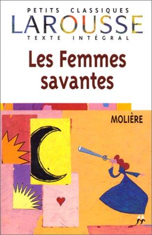 Les Femmes Savantes (Petits Classiques Larousse)