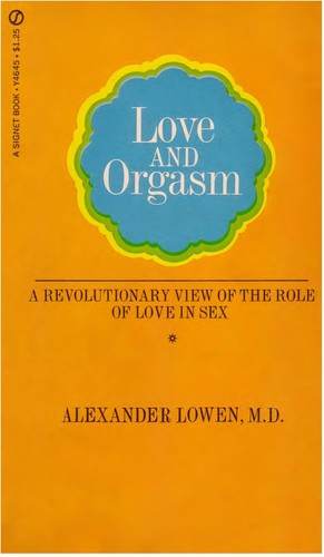 Love and orgasm : a revolutionary guide to sexual fulfillment