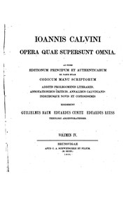 Ioannis Calvini opera quae supersunt omnia: Ad fidem editionum principum et authenticarum ex ..