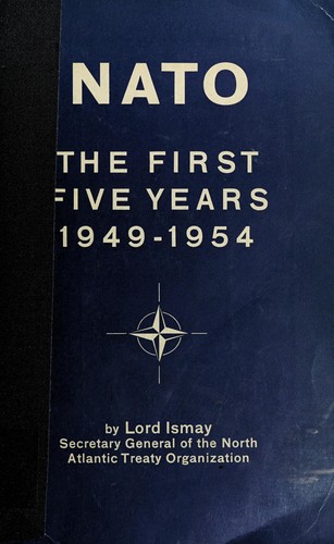 NATO - THE FIRST FIVE YEARS, 1949-1954