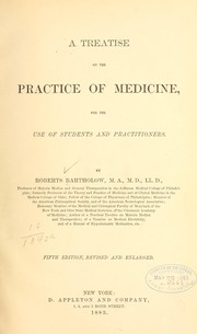 A treatise on the practice of medicine, for the use of students and practitioners