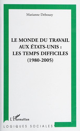 Le monde du travail aux Etats-Unis, les temps difficiles