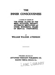 The Inner consciousness: A Course of Lessons on the Inner Planes of the Mind, Intuition ..