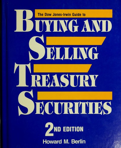 The Dow Jones-Irwin guide to buying and selling Treasury securities