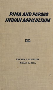 Pima and Papago Indian agriculture