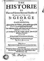 The historie of that most famous saint and souldier of Christ Iesus, St. George of Cappadocia