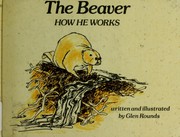 The beaver, how he works