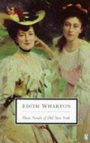 Novels (Age of Innocence / Custom of the Country / House of Mirth)