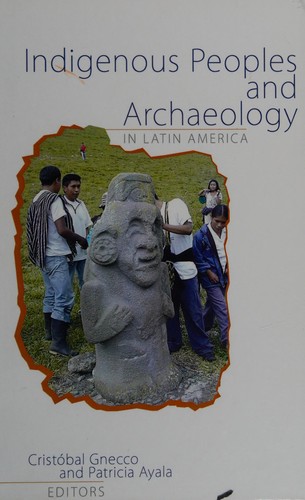 Indigenous peoples and archaeology in Latin America