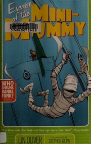 Escape of the Mini-Mummy (Who Shrunk Daniel Funk?)