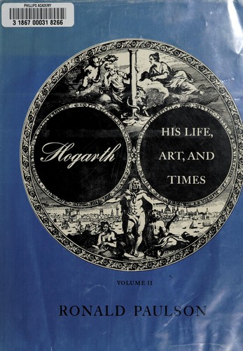 Hogarth: his life, art, and times