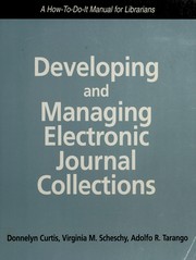 Developing and Managing Electronic Journal Collections A How-to-Do-It Manual for Librarians