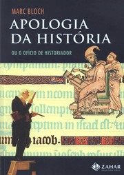 Apologia da histo ria, ou, O ofi cio de historiador