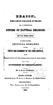Reason, the only oracle of man, or, A compendious system of natural religion