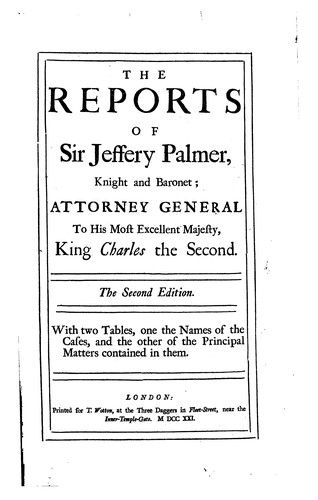 The reports of Sir Jeffery Palmer, knight and baronet ..