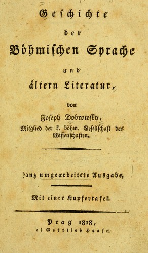 Geschichte der böhmischen Sprache und ältern Literatur